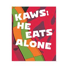 KawsFHe Eats Alone n[hJo[